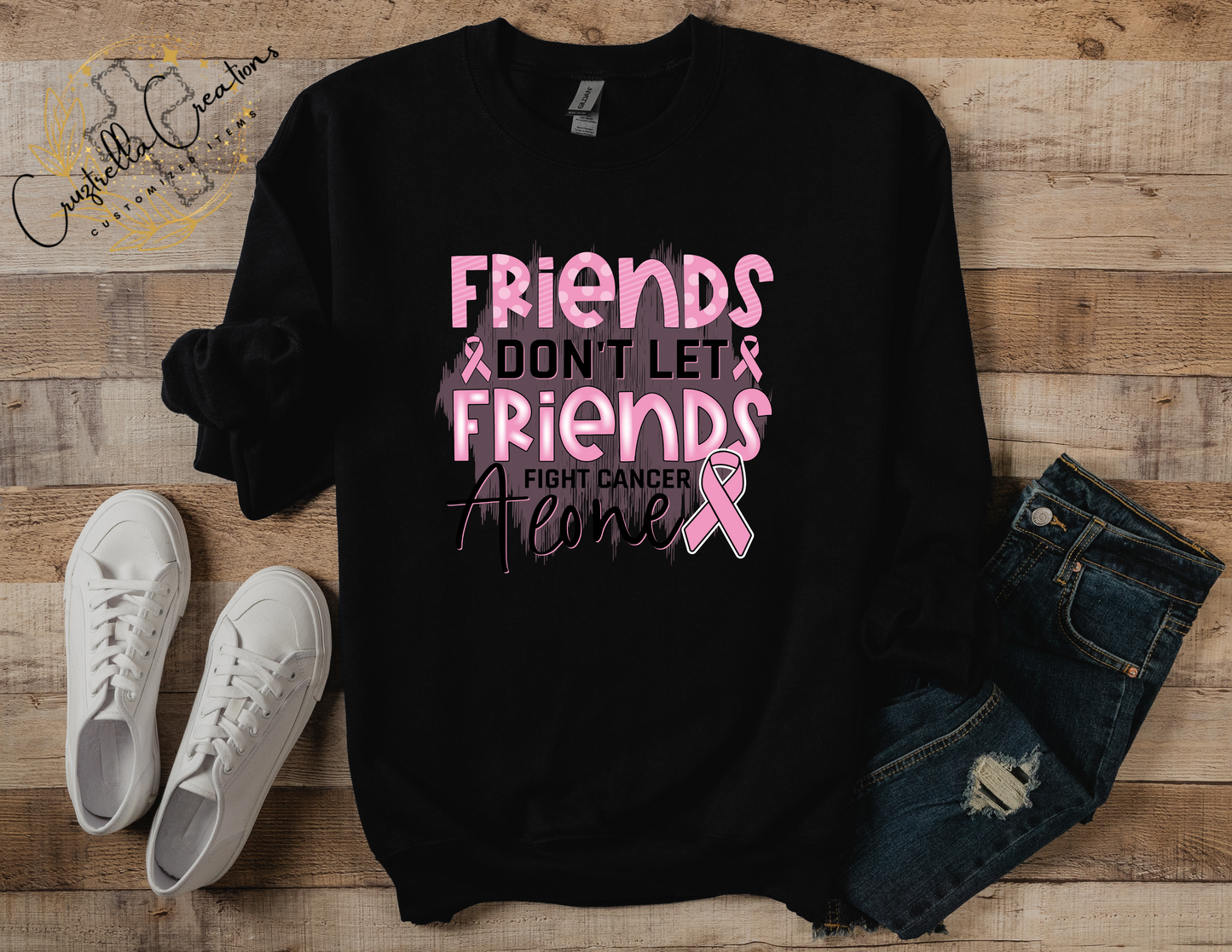 Friends Don't.....Friends Fight Cancer Alone